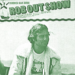 7. Rob Out Show